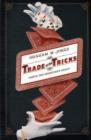 Image for Trade of the tricks  : inside the magician&#39;s craft