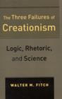 Image for The Three Failures of Creationism