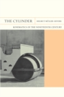 Image for The cylinder  : kinematics of the nineteenth century