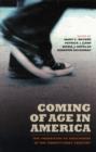 Image for Coming of age in America  : the transition to adulthood in the twenty-first century