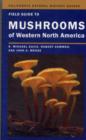 Image for Field guide to mushrooms of western North America