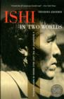 Image for Ishi in two worlds  : a biography of the last wild Indian in North America