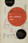 Image for A malleable map  : geographies of restoration in central Japan, 1600-1912
