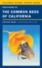 Image for Field Guide to the Common Bees of California : Including Bees of the Western United States