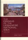 Image for The Origins of the Lebanese National Idea