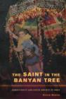 Image for The saint in the banyan tree  : Christianity and caste society in India