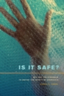 Image for Is it safe?  : BPA and the struggle to define the safety of chemicals