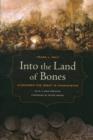 Image for Into the land of bones  : Alexander the Great in Afghanistan