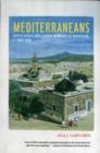Image for Mediterraneans  : North Africa, Europe, and the Ottoman Empire in an age of migration, c. 1800-1900.