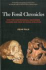 Image for The fossil chronicles  : how two controversial discoveries changed our view of human evolution