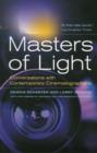 Image for Masters of light  : conversations with contemporary cinematographers