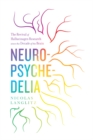 Image for Neuropsychedelia  : the revival of hallucinogen research since the decade of the brain