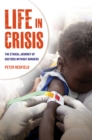 Image for Life in crisis  : the ethical journey of Doctors without Borders