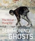 Image for Summoning Ghosts : The Art of Hung Liu