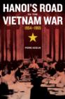 Image for Hanoi&#39;s Road to the Vietnam War, 1954-1965
