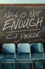 Image for Nice is not enough  : inequality and the limits of kindness at American High