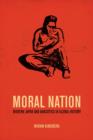 Image for Moral Nation : Modern Japan and Narcotics in Global History
