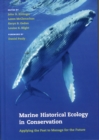 Image for Marine historical ecology in conservation  : applying the past to manage for the future