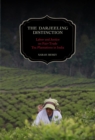 Image for The Darjeeling Distinction : Labor and Justice on Fair-Trade Tea Plantations in India