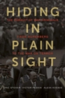 Image for Hiding in plain sight  : the pursuit of war criminals from Nuremberg to the War on Terror