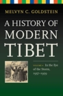 Image for A History of Modern Tibet, Volume 4 : In the Eye of the Storm, 1957-1959