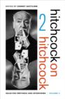 Image for Hitchcock on Hitchcock  : selected writings and interviewsVolume 2