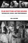 Image for Film rhythm after sound  : technology, music, and performance