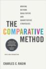 Image for The comparative method  : moving beyond qualitative and quantitative strategies