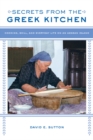 Image for Secrets from the Greek kitchen  : cooking, skill, and everyday life on an Aegean island
