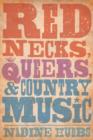 Image for Rednecks, queers, and country music