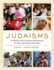 Image for Judaisms  : a twenty-first-century introduction to Jews and Jewish identities