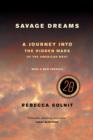 Image for Savage Dreams : A Journey into the Hidden Wars of the American West