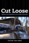 Image for Cut Loose : Jobless and Hopeless in an Unfair Economy