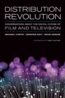 Image for Distribution revolution  : conversations about the digital future of film and television