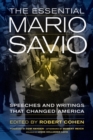Image for The essential Mario Savio  : speeches and writings that changed America