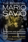 Image for The essential Mario Savio  : speeches and writings that changed America