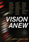 Image for Vision anew  : the lens and screen arts