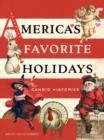 Image for America&#39;s favorite holidays  : candid histories