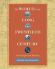Image for The world in the long twentieth century  : an interpretive history