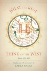 Image for What the rest think of the West  : since 600 AD