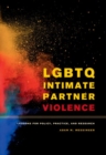 Image for LGBTQ Intimate Partner Violence : Lessons for Policy, Practice, and Research