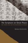 Image for The scripture on great peace  : the Taiping jing and the beginnings of Daoism
