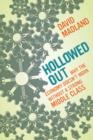Image for Hollowed Out : Why the Economy Doesn&#39;t Work without a Strong Middle Class