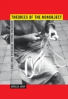 Image for Theories of the nonobject  : Argentina, Brazil, Venezuela, 1944-1969