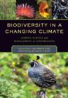 Image for Biodiversity in a Changing Climate : Linking Science and Management in Conservation