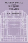 Image for Modern drama and the rhetoric of theater