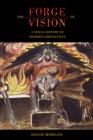 Image for The forge of vision  : a visual history of modern Christianity