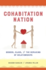 Image for Cohabitation Nation : Gender, Class, and the Remaking of Relationships