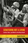 Image for Scratching out a living  : Latinos, race, and work in the Deep South