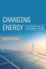 Image for Changing Energy : The Transition to a Sustainable Future